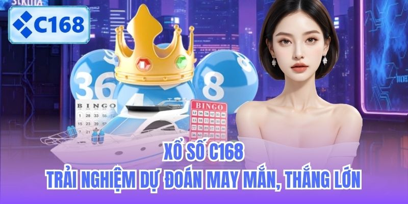 Xổ Số C168 - Trải Nghiệm Dự Đoán May Mắn, Thắng Lớn